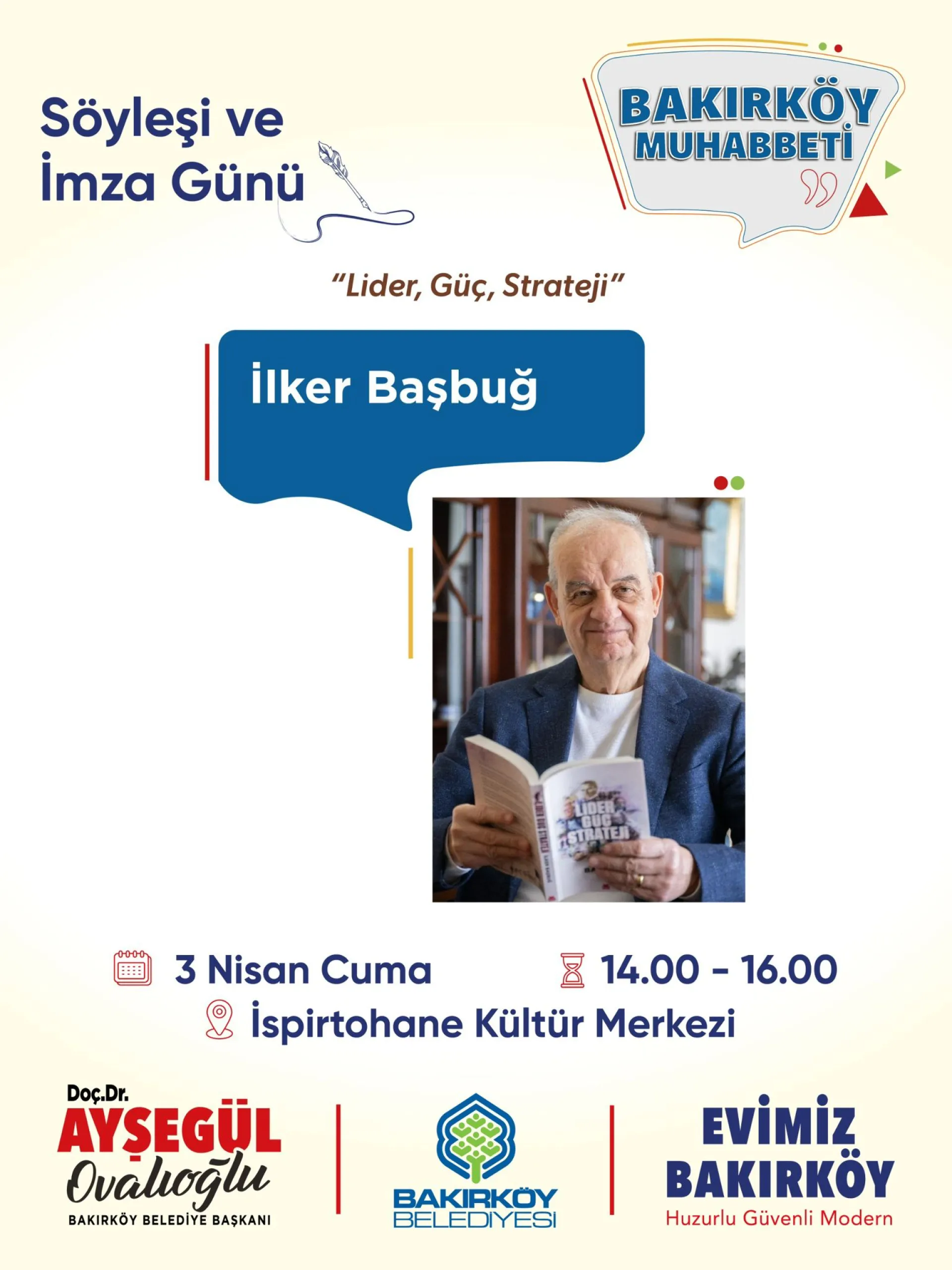 BAKIRKÖY MUHABBETİ'NDE KONUĞUMUZ İLKER BAŞBUĞ