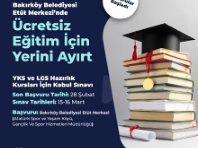 BAKIRKÖY BELEDİYESİ’NİN YKS VE LGS HAZIRLIK KURSLARI İÇİN BAŞVURULAR BAŞLADI!